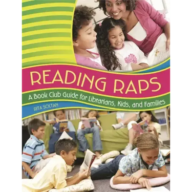 Reading Raps: A Book Club Guide for Librarians, Kids, and Families