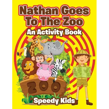 Nathan Goes To The Zoo: An Activity Book