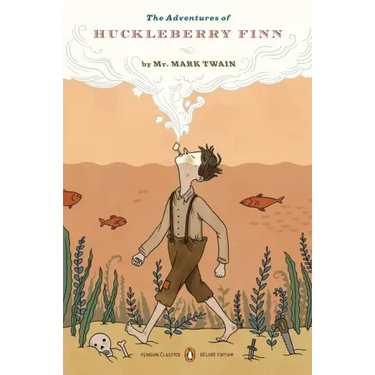 The Adventures of Huckleberry Finn: (Penguin Classics Deluxe Edition)