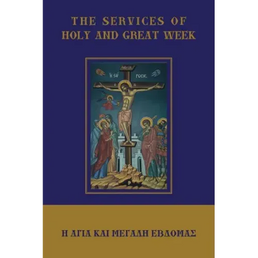 The Services of Holy and Great Week