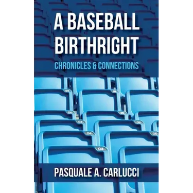A Baseball Birthright: Chronicles & Connections