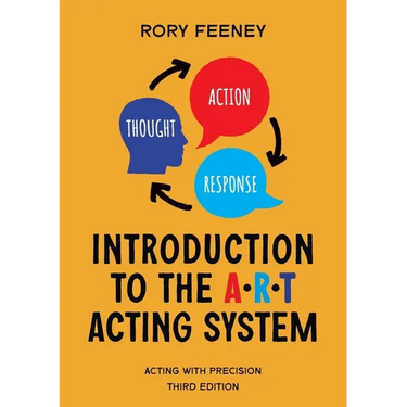 Introduction to the A.R.T. Acting System: Acting with precision