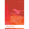 What Has Jerusalem to Do with Beijing?: Biblical Interpretation from a Chinese Perspective, Second Edition