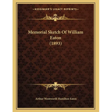 Memorial Sketch Of William Eaton (1893)
