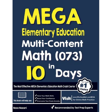 MEGA Elementary Education Multi-Content Math (073) in 10 Days: The Most Effective MEGA Math Crash Course