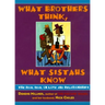 What Brothers Think, What Sistahs Know: The Real Deal on Love and Relationships