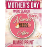 Mother's Day Word Search: Nurse Needs A Coffee Jumbo Print (Large Print Word Search Books for Adults) Gift Idea with pink Cover
