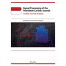 Signal Processing of the Heartbeat Cardiac Sounds: Cardiac Sounds Analysis