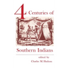 Four Centuries of Southern Indians