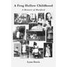 A Frog Hollow Childhood: A Memoir of Hartford