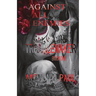 Against All Enemies: Part One: Troublemaker