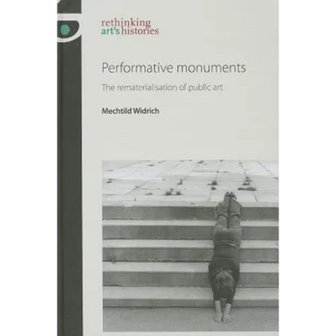 Performative monuments: The rematerialisation of public art