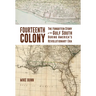 Fourteenth Colony: The Forgotten Story of the Gulf South During America's Revolutionary Era