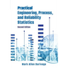 Practical Engineering, Process, and Reliability Statistics
