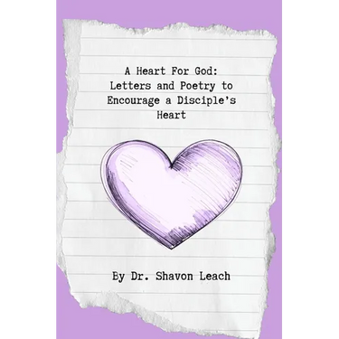 A Heart For God: Letters and Poetry to Encourage a Disciple's Heart
