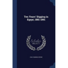 Ten Years' Digging in Egypt, 1881-1891