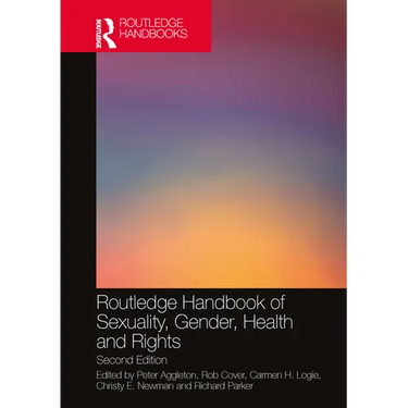 Routledge Handbook of Sexuality, Gender, Health and Rights