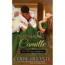 Ravishing Camille: Those Notorious Americans, Book 5, Steamy Family Saga of the Gilded Age