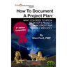 How to Document a Project Plan: What You Need to Know to Design a Project Management Plan Quickly and Easily