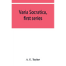 Varia Socratica, first series