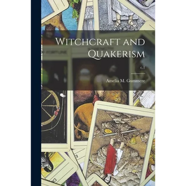 Witchcraft and Quakerism; c.1