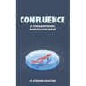 Confluence: A Tom Armstrong Investigative Series