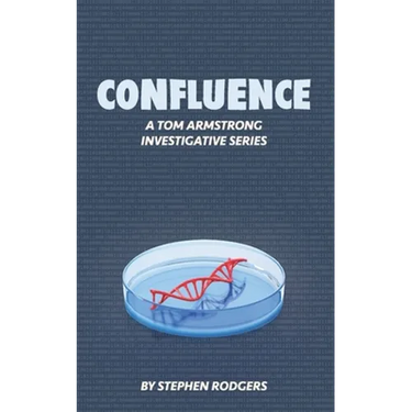 Confluence: A Tom Armstrong Investigative Series