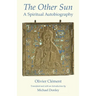 The Other Sun: A Spiritual Autobiography