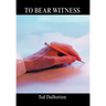 To Bear Witness