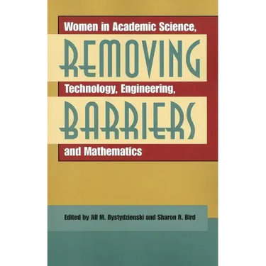 Removing Barriers: Women in Academic Science, Technology, Engineering, and Mathematics