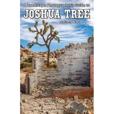 A Landscape Photographer's Guide to Joshua Tree National Park