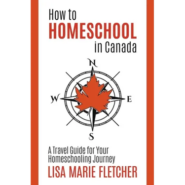 How to Homeschool in Canada: A Travel Guide For Your Homeschooling Journey