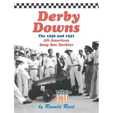 Derby Downs: The 1936 and 1937 All-American Soap Box Derbies