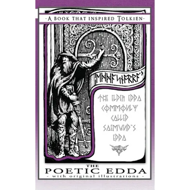 The Poetic Edda - A Book That Inspired Tolkien: With Original Illustrations
