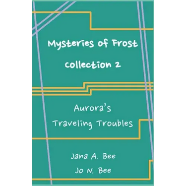 Mysteries of Frost - Collection 2: Aurora's Traveling Troubles