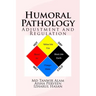 Humoral Pathology: Adjustment and Regulation