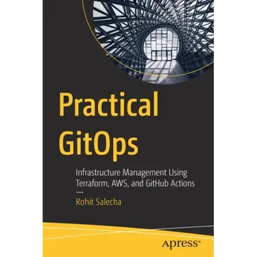 Practical Gitops: Infrastructure Management Using Terraform, Aws, and Github Actions