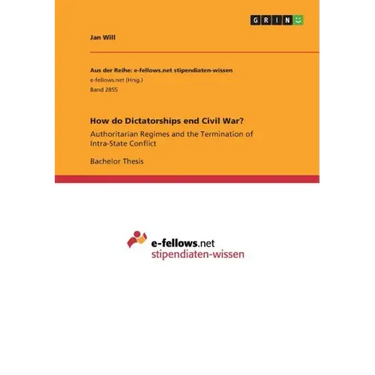 How do Dictatorships end Civil War?: Authoritarian Regimes and the Termination of Intra-State Conflict
