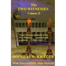 THE TWO WITNESSES - Vol. II: I will give authority to My Two Witnesses