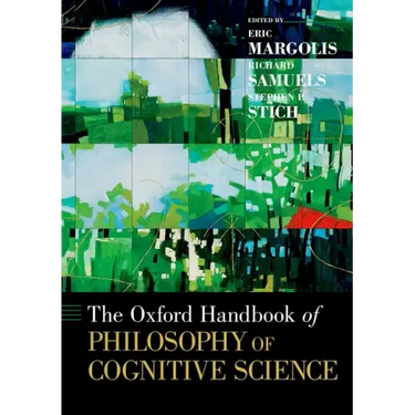 The Oxford Handbook of Philosophy of Cognitive Science