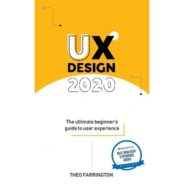 UX Design 2020: The Ultimate Beginner's Guide to User Experience