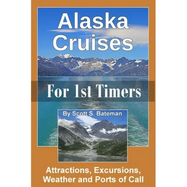 Alaska Cruises for 1st Timers: Attractions, Excursions, Weather and Ports of Call