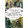 Wicked Victorian Boston