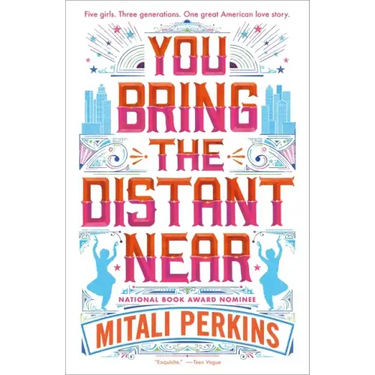 You Bring the Distant Near