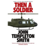 Then A Soldier