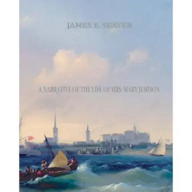A Narrative of the Life of Mrs. Mary Jemison