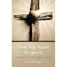 From My Heart to Yours: My Journey with God Through Poetry