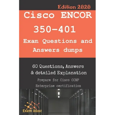 Cisco ENCOR 350-401 Exam Questions and Answers dumps: Actual Exam to prepare to CCNP Enterprise Certification