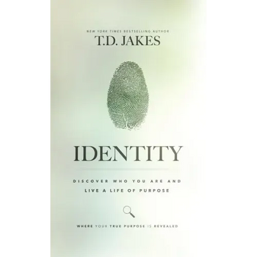 Identity: Discover Who You Are and Live a Life of Purpose
