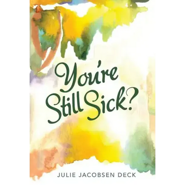 You're Still Sick?